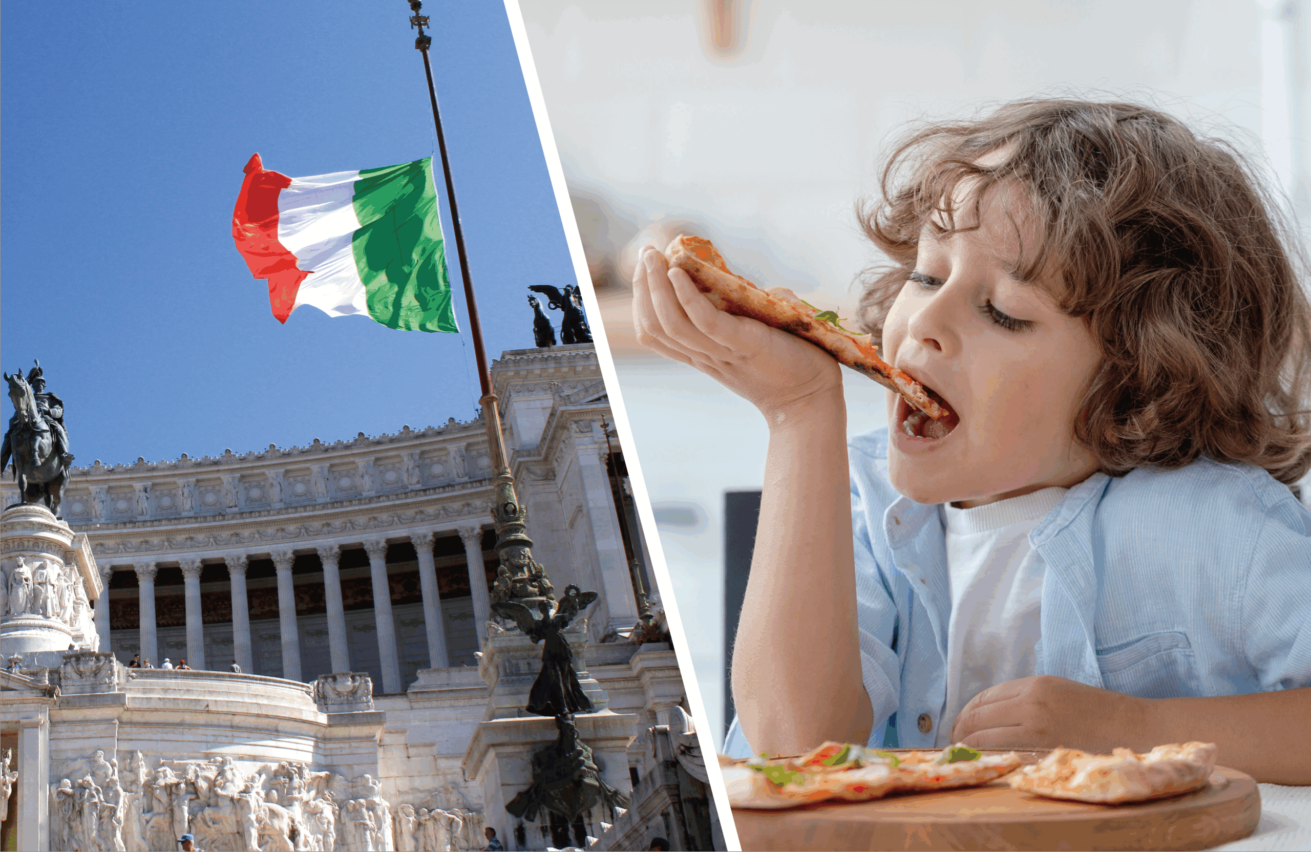 イメージ画像　並べられた2つの場面（イタリア国旗がなびくローマの風景、ピザを食べる子ども）